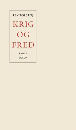 Krig Og Fred: Bind I