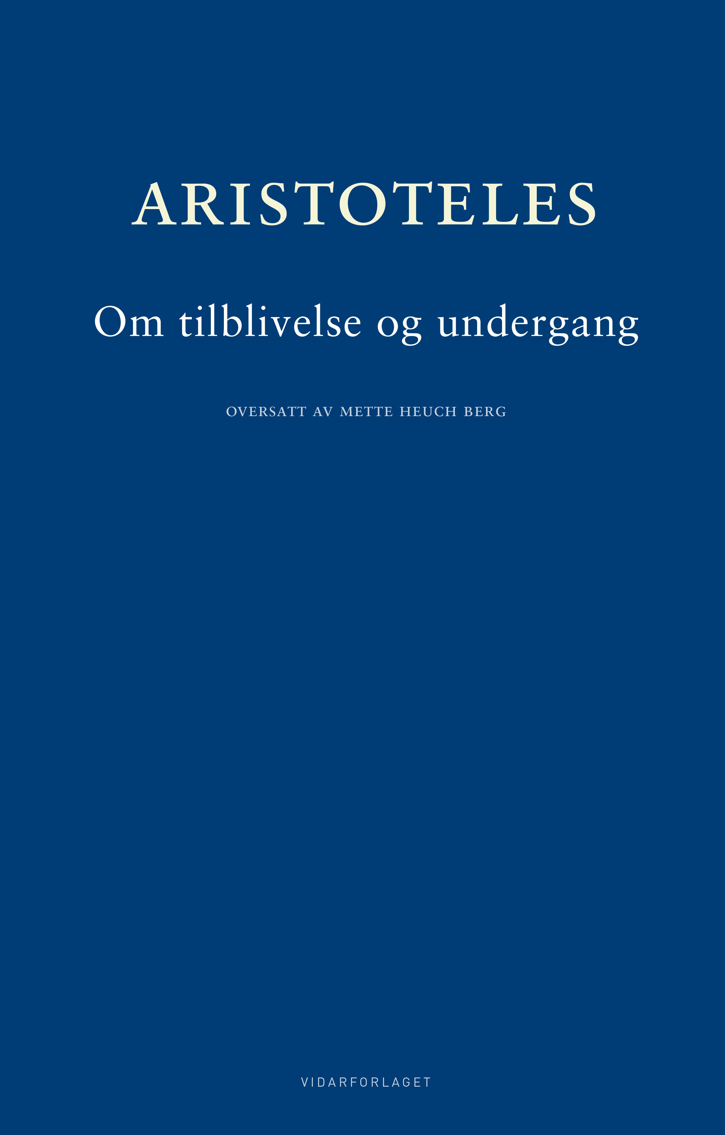 Om Tilblivelse Og Undergang