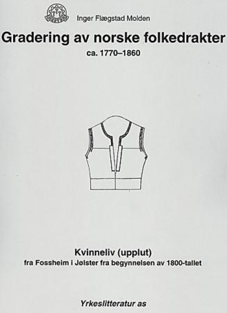 Gradering av norske folkedrakter ca. 1770-1860: kvinneliv (upplut) fra Fossheim i Jølster fra begynnelsen av 1800 tallet